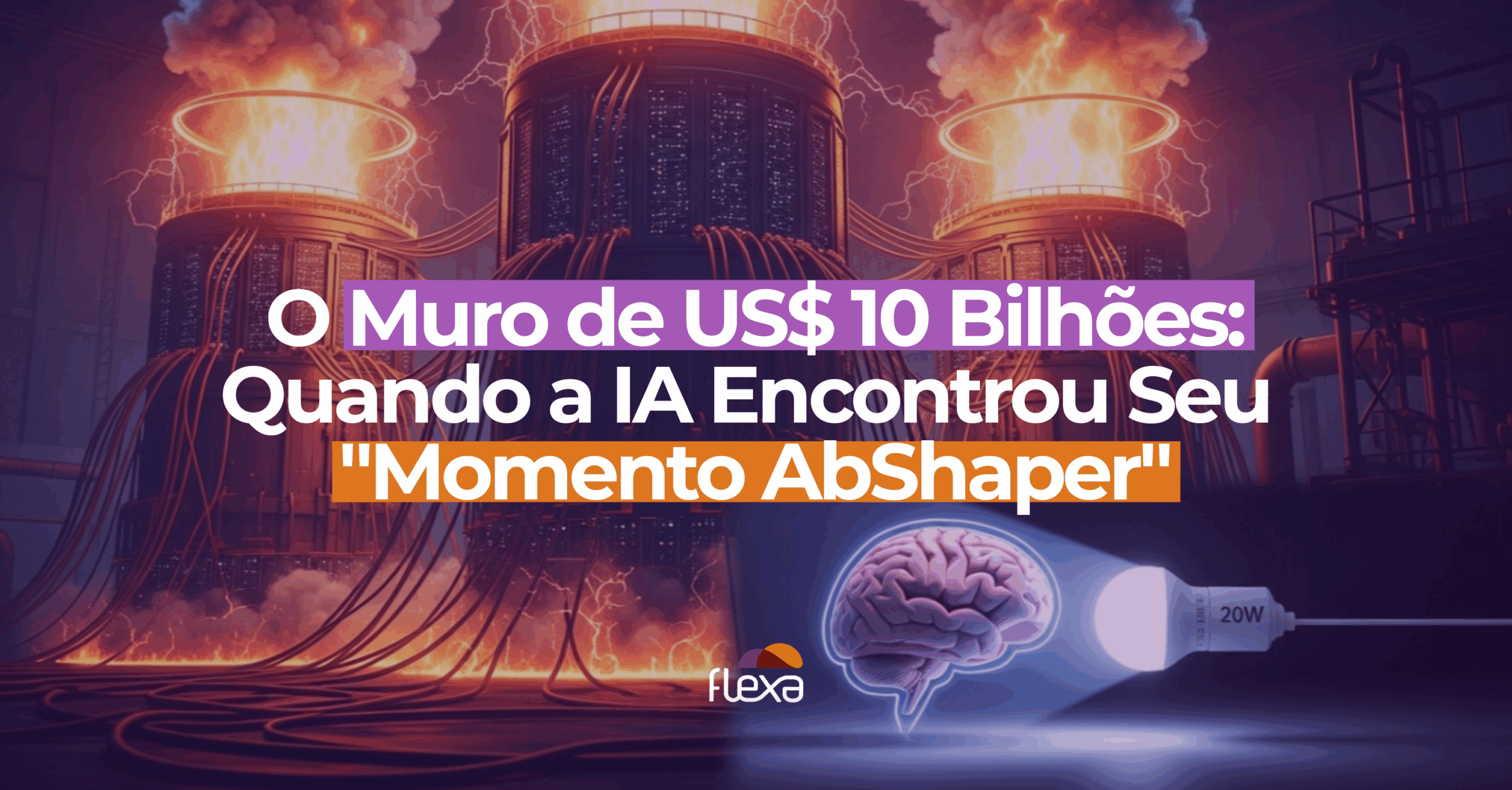 O Muro de US$ 10 Bilhões: Quando a IA Encontrou Seu “Momento AbShaper”