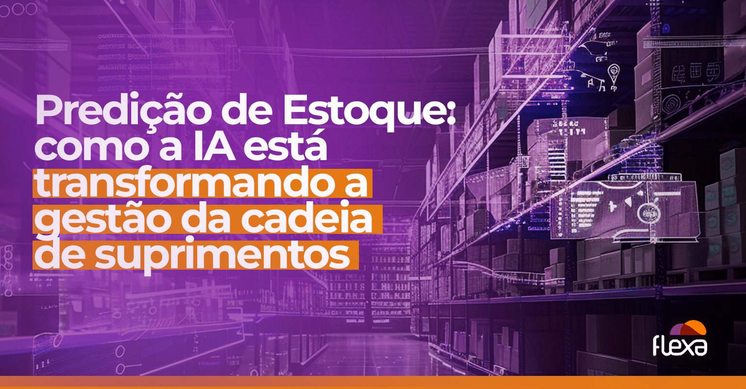 Predição de Estoque: como a IA está transformando a gestão da cadeia de suprimentos 