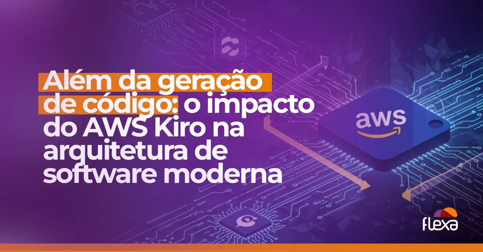AWS Kiro além da geração de código: impacto real na arquitetura de software moderna