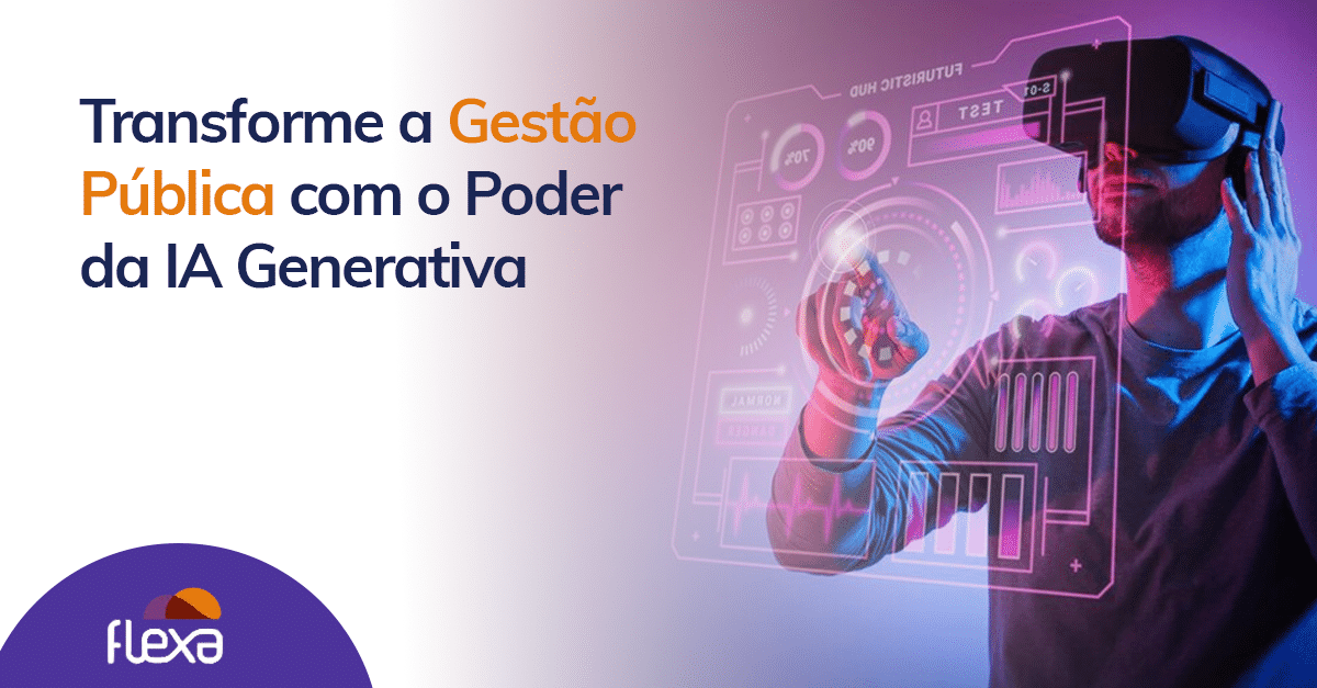 Transforme a gestão pública com o poder da IA generativa 
