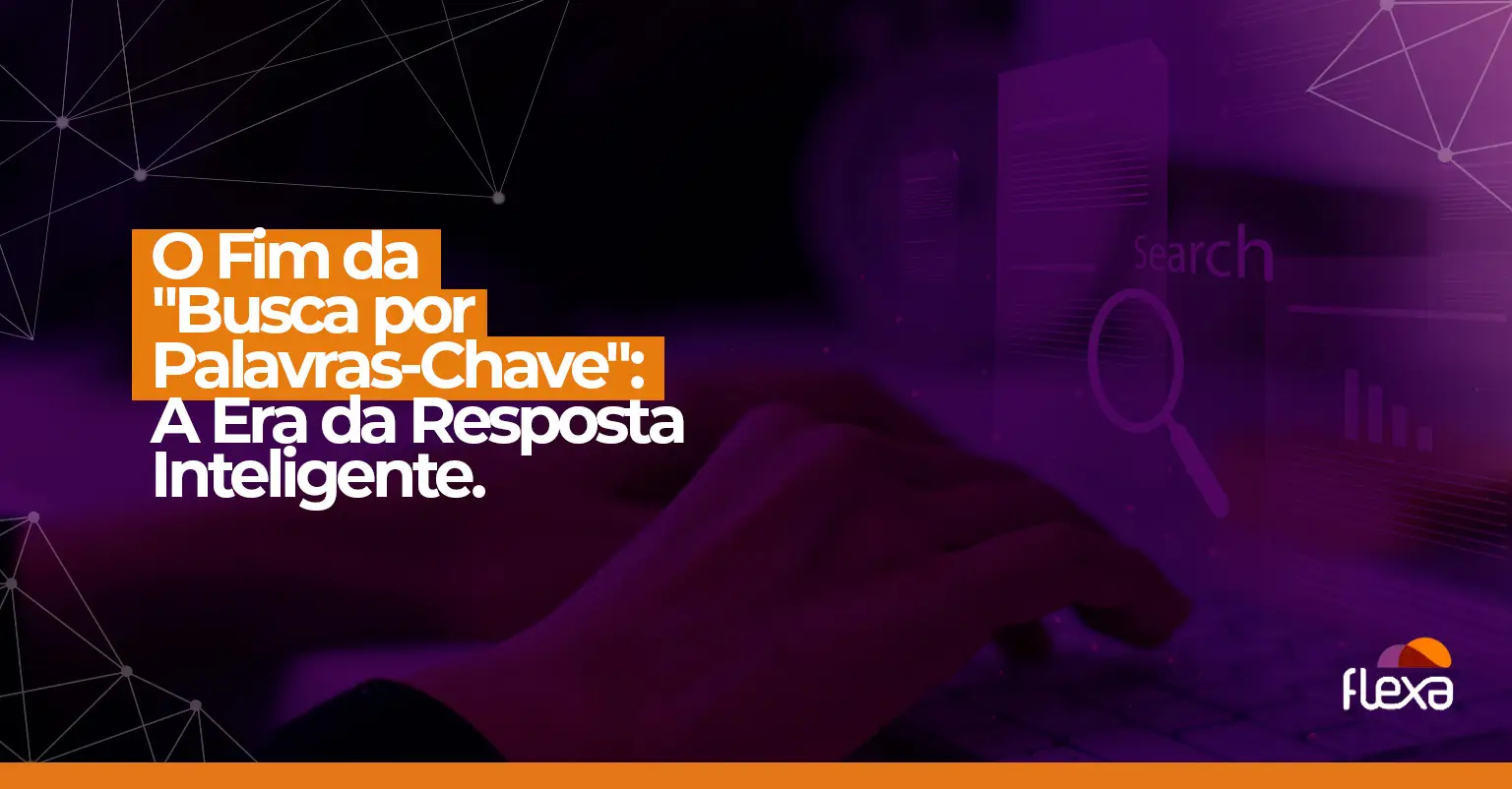 Busca semântica: o fim da caça por palavras-chave e a era da resposta inteligente