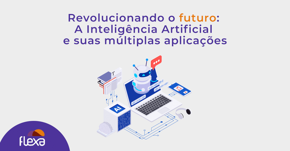A inteligência artificial e suas múltiplas aplicações 