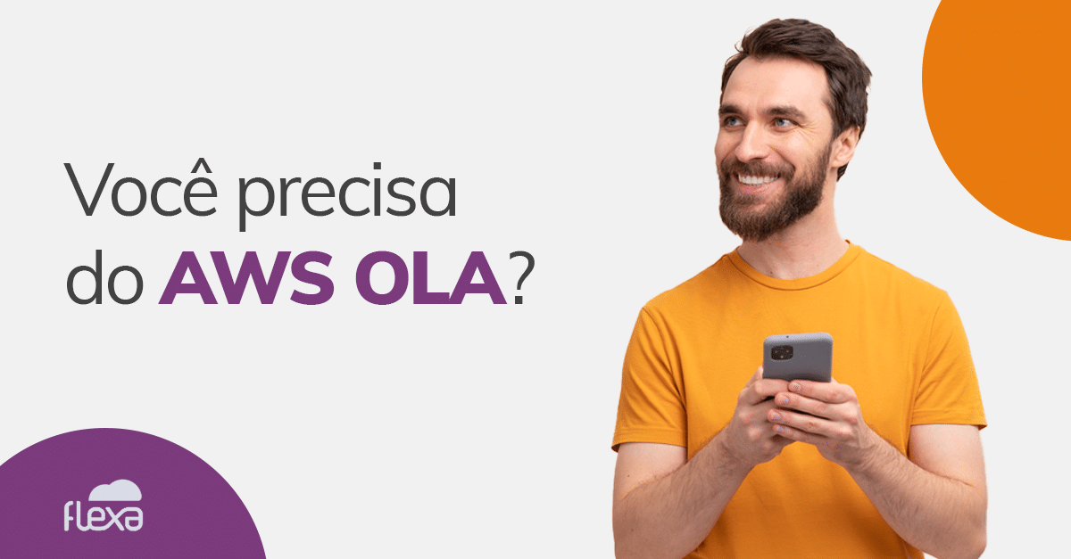Você precisa do AWS OLA? 